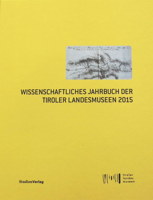 Wiss. Jahrbuch der Tiroler Landesmuseen 2015
