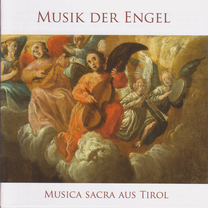 Musik der Engel - Musica sacra aus Tirol