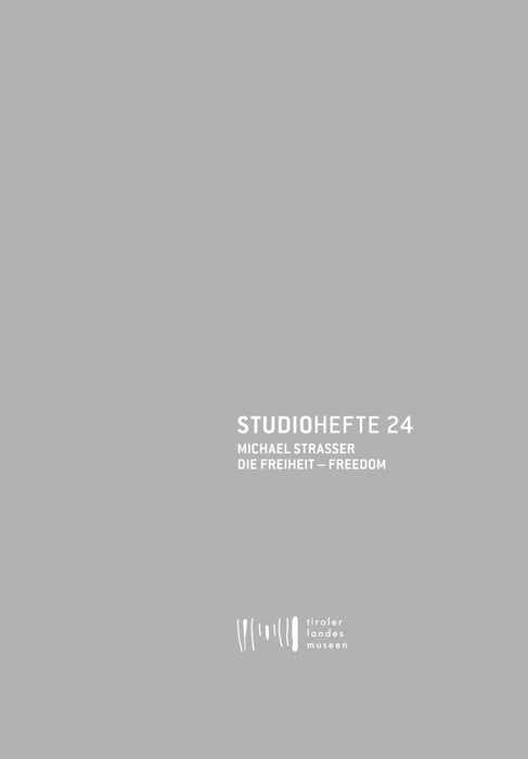 Studiohefte 24 Michael Strasser - Die Freiheit-Freedom