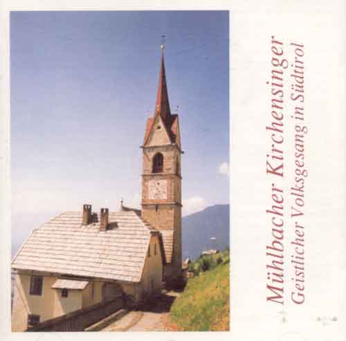 Mühlbacher Kirchensinger - Geistlicher Volksgesang in Südtirol
