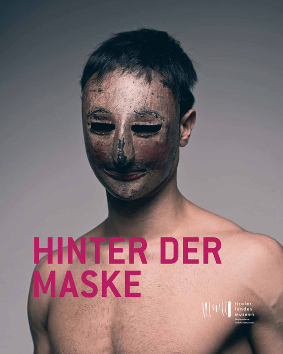 Hinter der Maske - Katalog zur Ausstellung