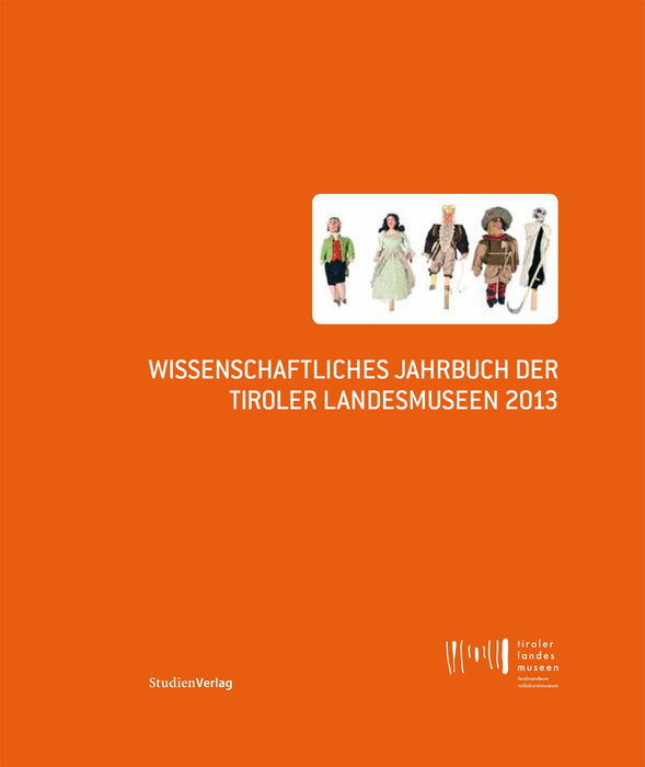 Wiss. Jahrbuch der Tiroler Landesmuseen 2013